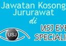 Jawatan Kosong Jururawat (Staff Nurse) di USJ EYE SPECIALIST SDN BHD