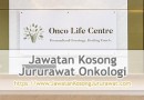 jawatan kosong jururawat onkologi di onco life centre